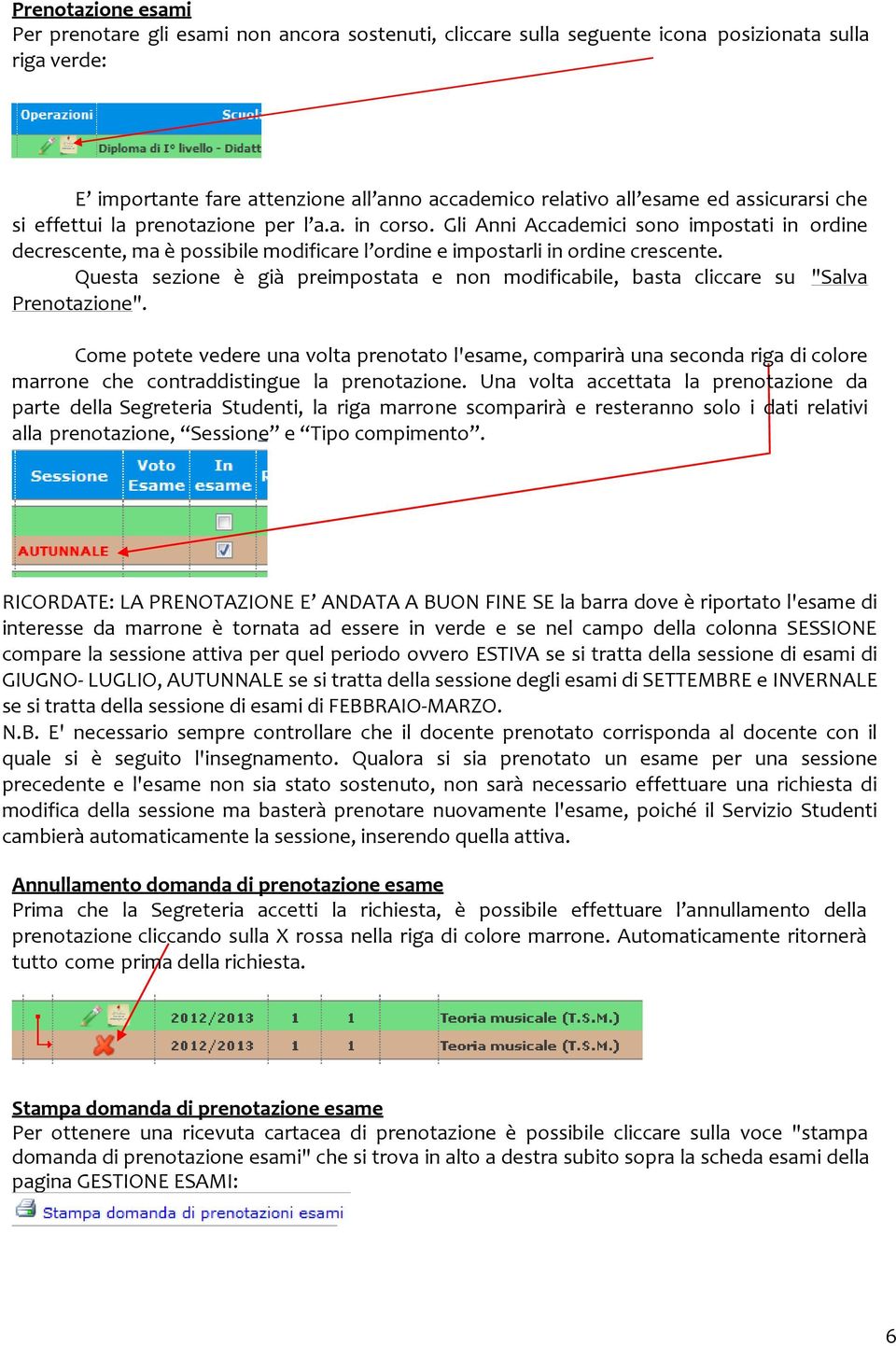 Questa sezione è già preimpostata e non modificabile, basta cliccare su "Salva Prenotazione".