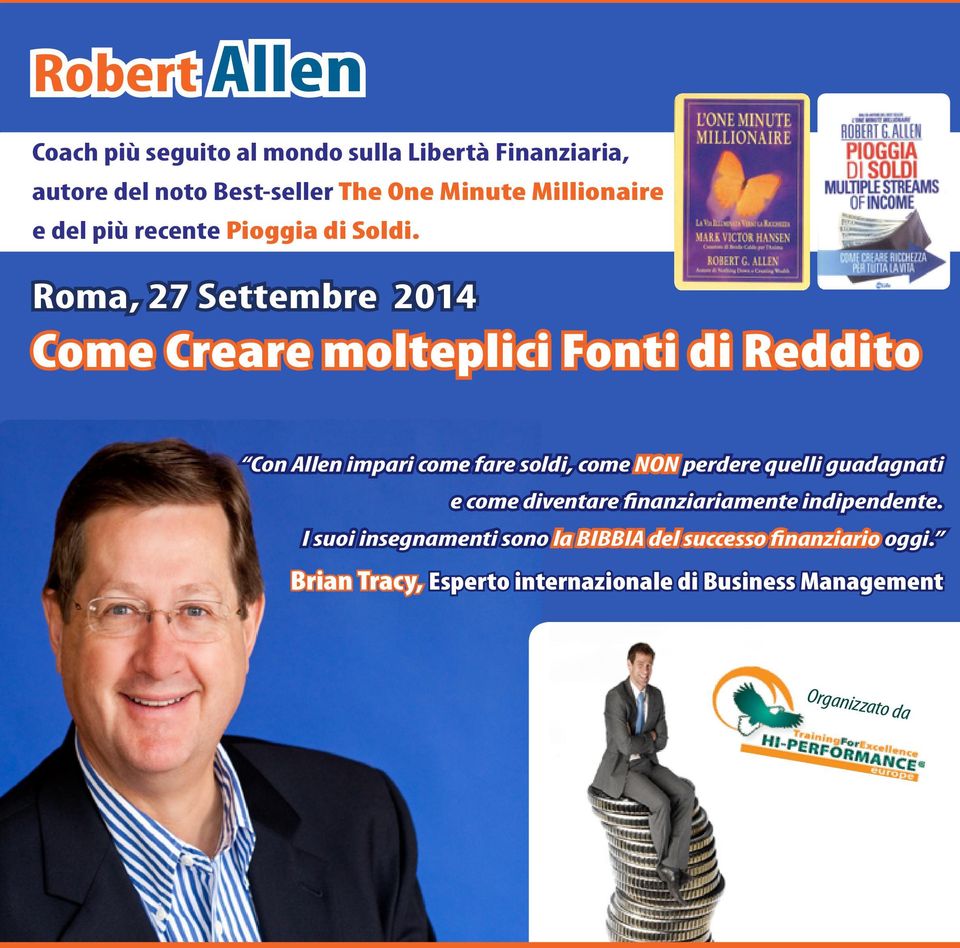 Roma, 27 Settembre 2014 Come Creare molteplici Fonti di Reddito Con Allen impari come fare soldi, come NON perdere