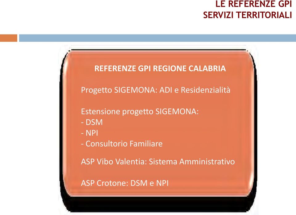 progetto SIGEMONA: - DSM - NPI - Consultorio Familiare ASP