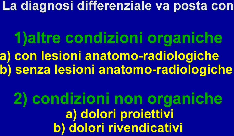 anatomo-radiologiche ) senza lesioni