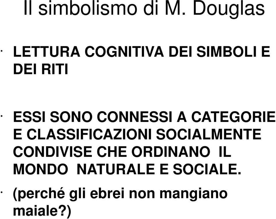 SONO CONNESSI A CATEGORIE E CLASSIFICAZIONI SOCIALMENTE