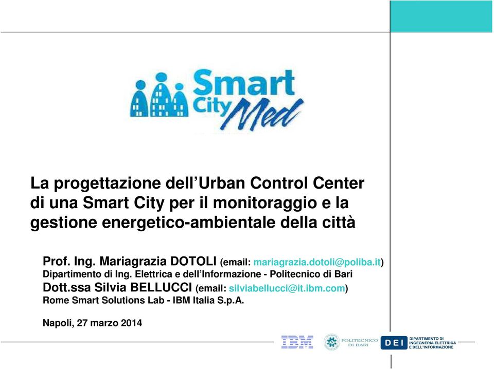 it) Dipartimento di Ing. Elettrica e dell Informazione - Politecnico di Bari Dott.