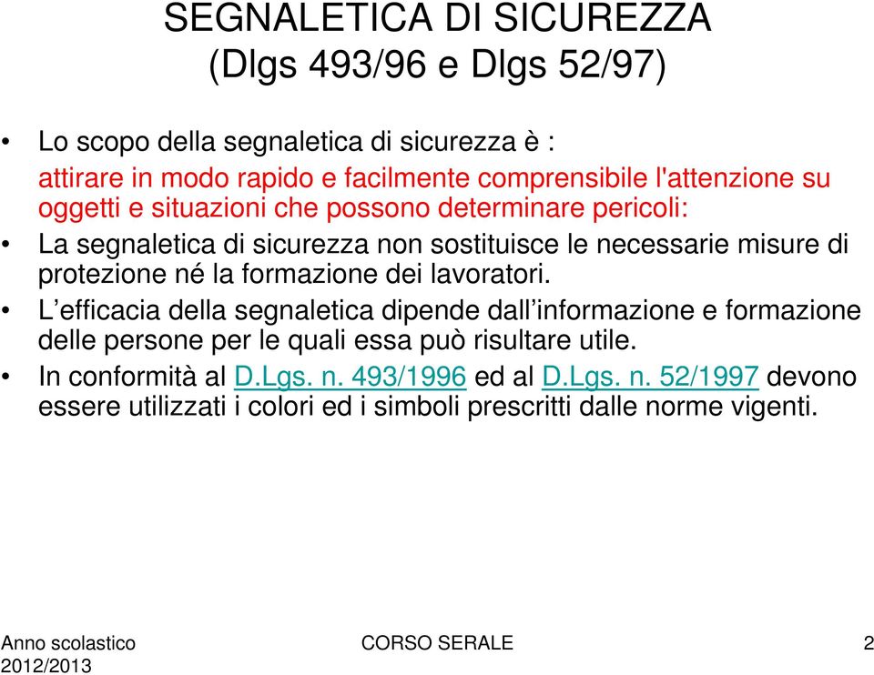 né la formazione dei lavoratori.