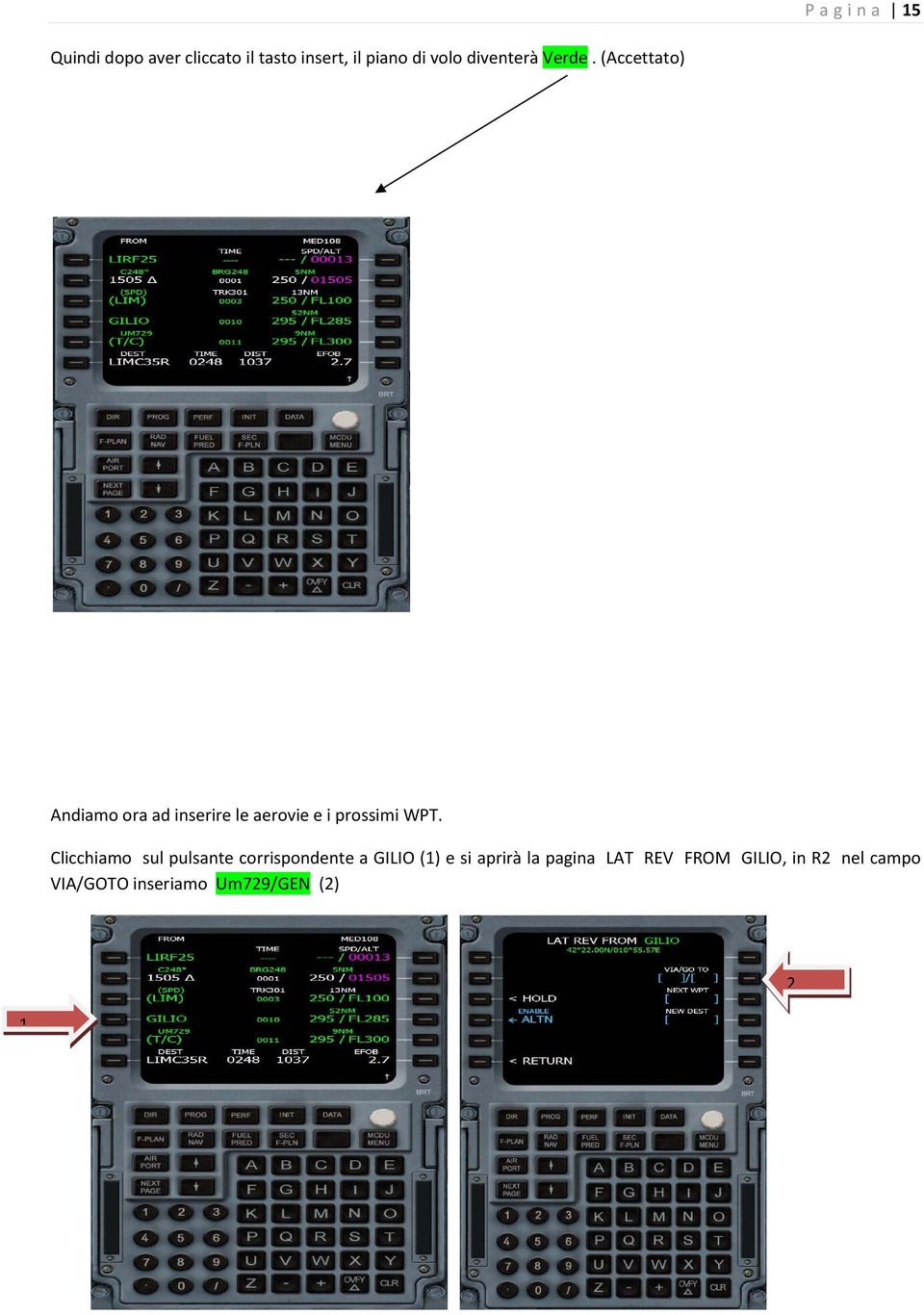 (Accettato) Andiamo ora ad inserire le aerovie e i prossimi WPT.