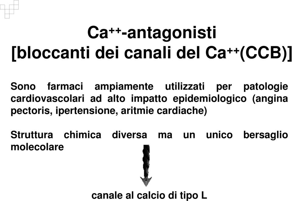 epidemiologico (angina pectoris, ipertensione, aritmie cardiache)