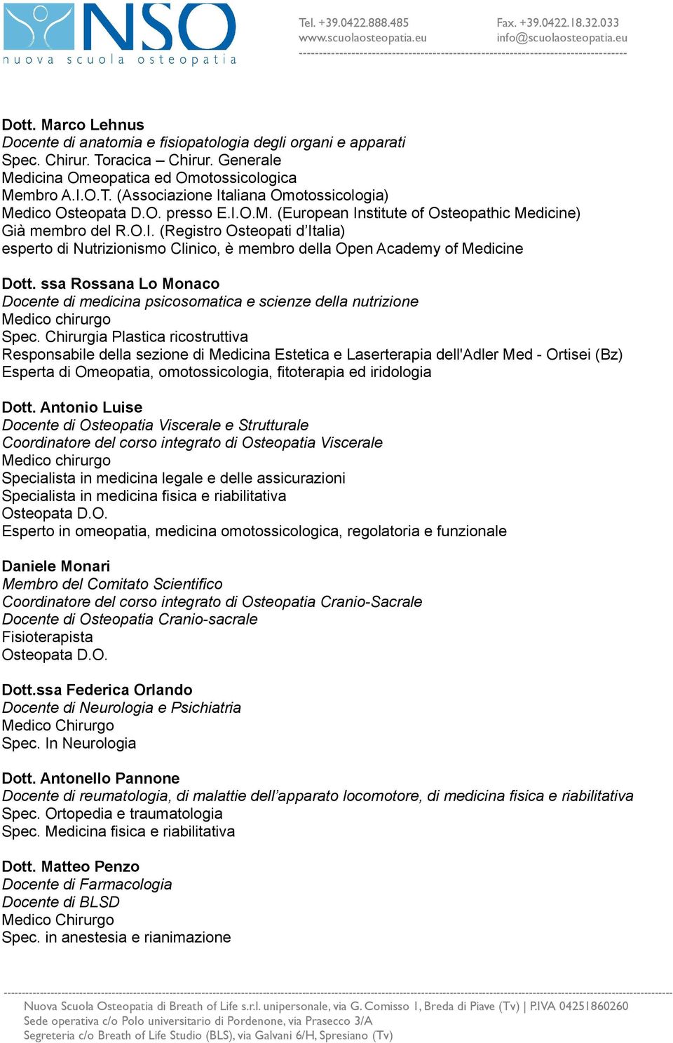 ssa Rossana Lo Monaco Docente di medicina psicosomatica e scienze della nutrizione Spec.