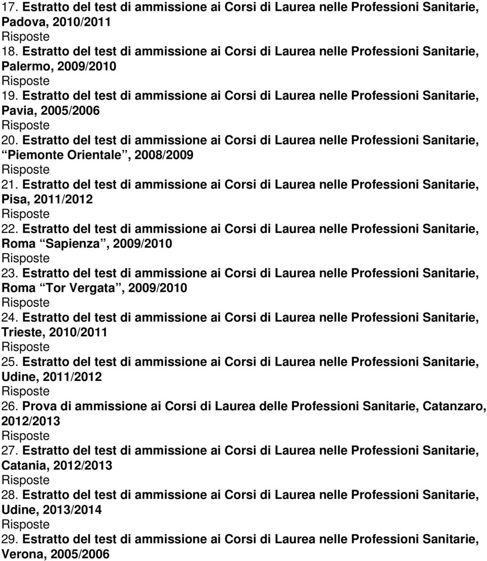Estratto del test di ammissione ai Corsi di Laurea nelle Professioni Sanitarie, Pavia, 2005/2006 20.