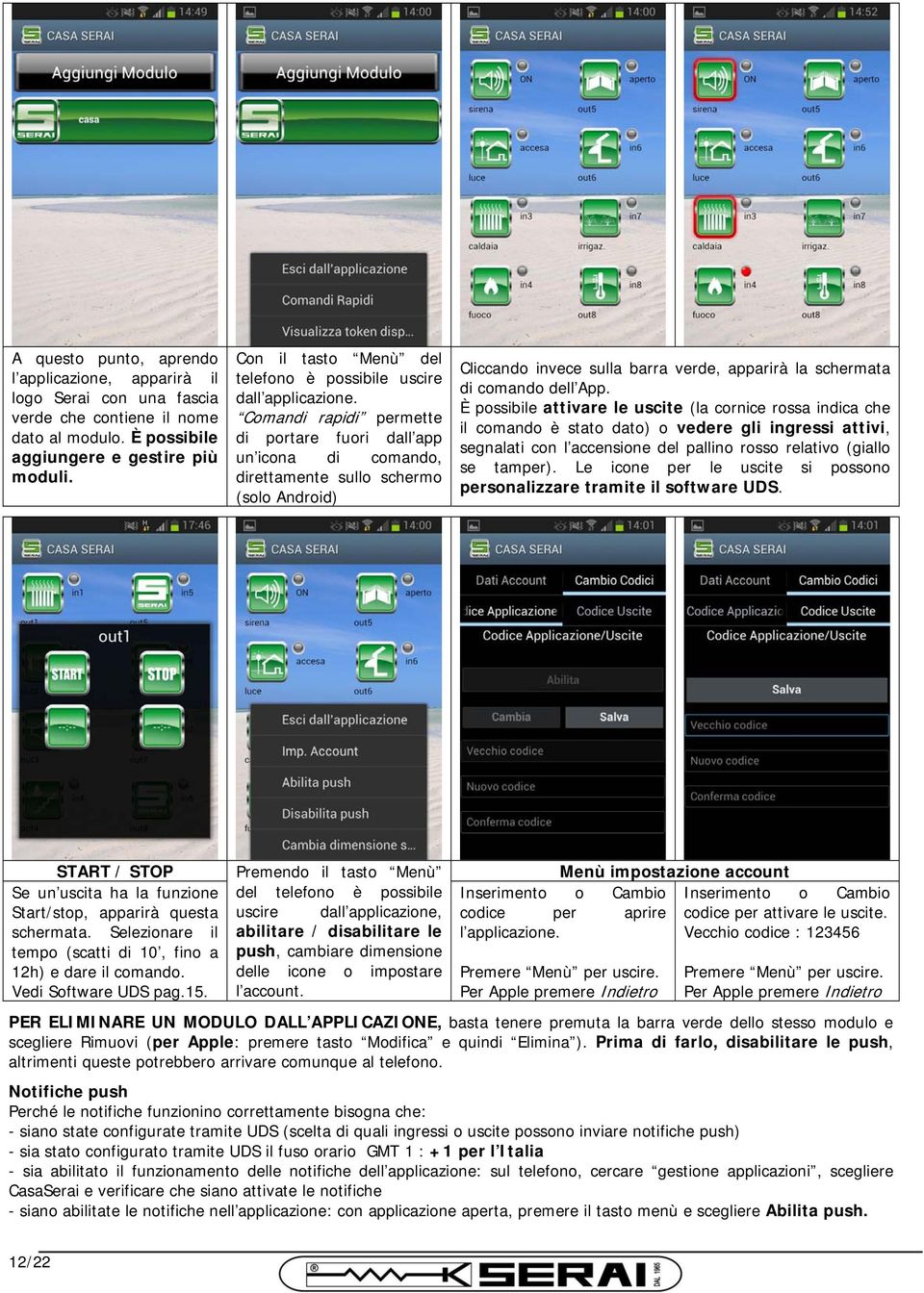 Comandi rapidi permette di portare fuori dall app un icona di comando, direttamente sullo schermo (solo Android) Cliccando invece sulla barra verde, apparirà la schermata di comando dell App.