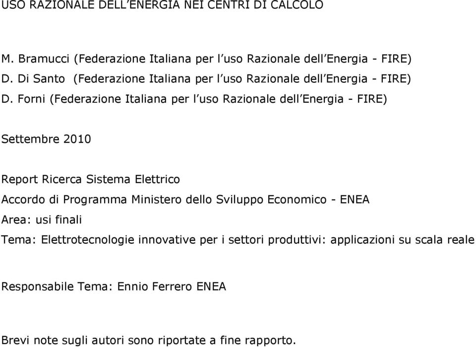 Forni (Federazione Italiana per l uso Razionale dell Energia - FIRE) Settembre 2010 Report Ricerca Sistema Elettrico Accordo di Programma