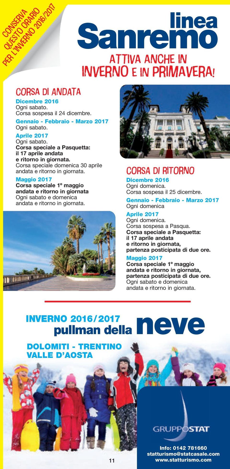 Maggio 2017 Corsa speciale 1º maggio andata e ritorno in giornata Ogni sabato e domenica andata e ritorno in giornata. linea Sanremo attiva anche in inverno e in primavera!