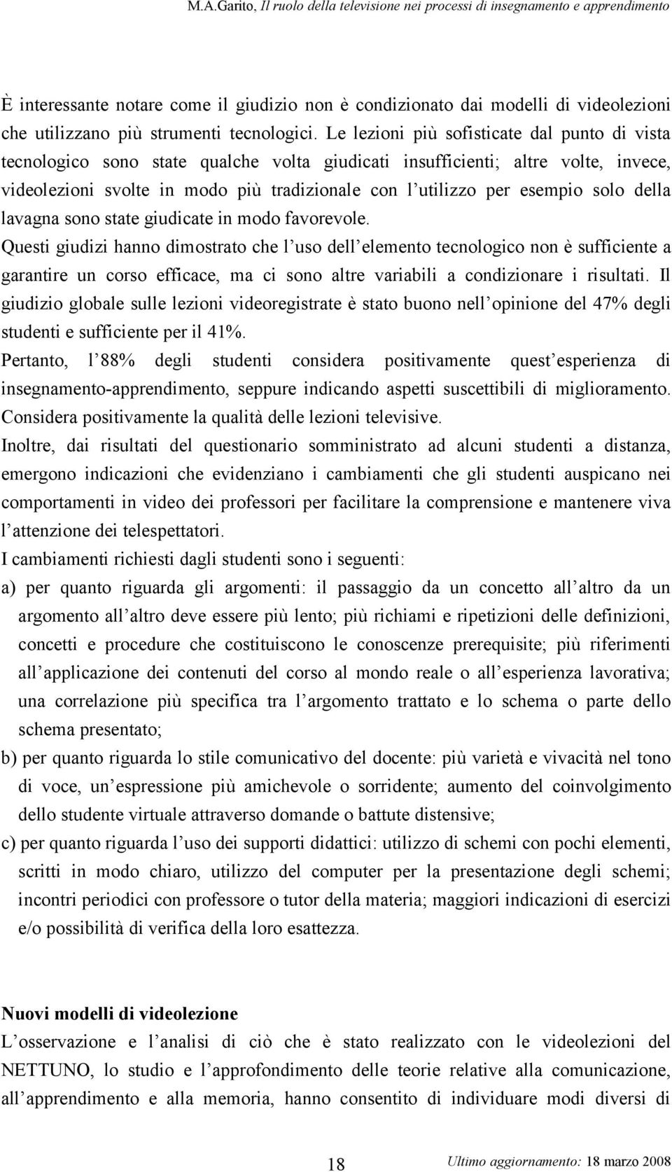 esempio solo della lavagna sono state giudicate in modo favorevole.