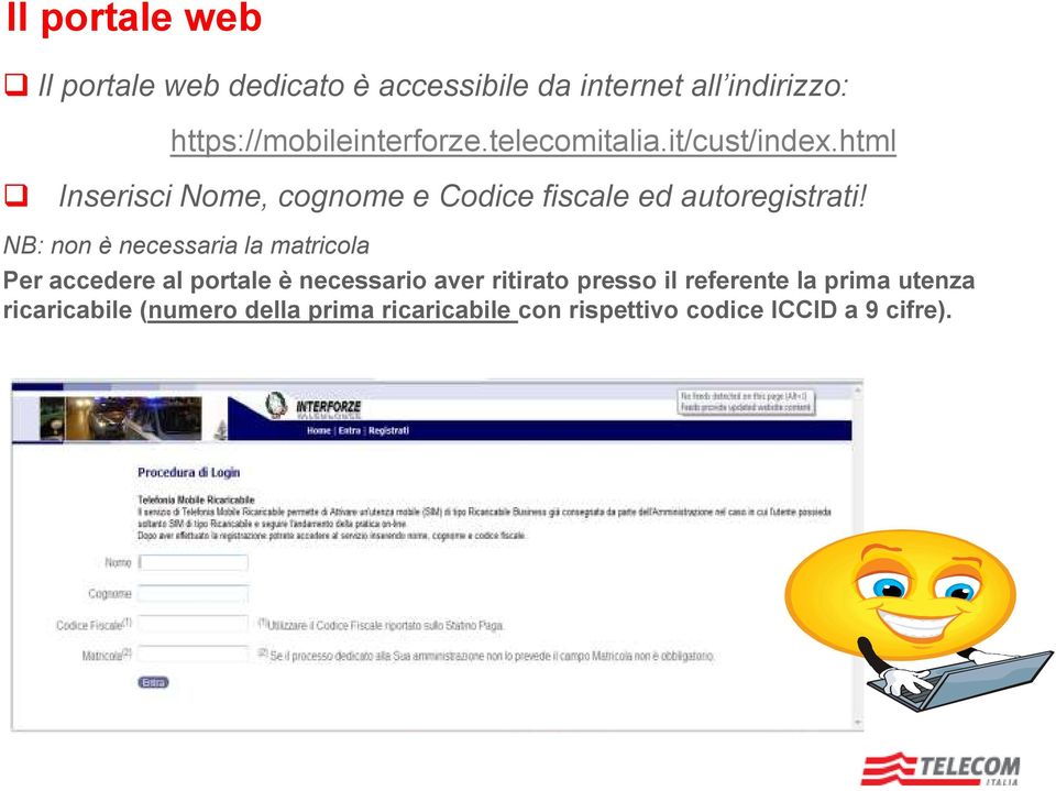 html Inserisci Nome, cognome e Codice fiscale ed autoregistrati!