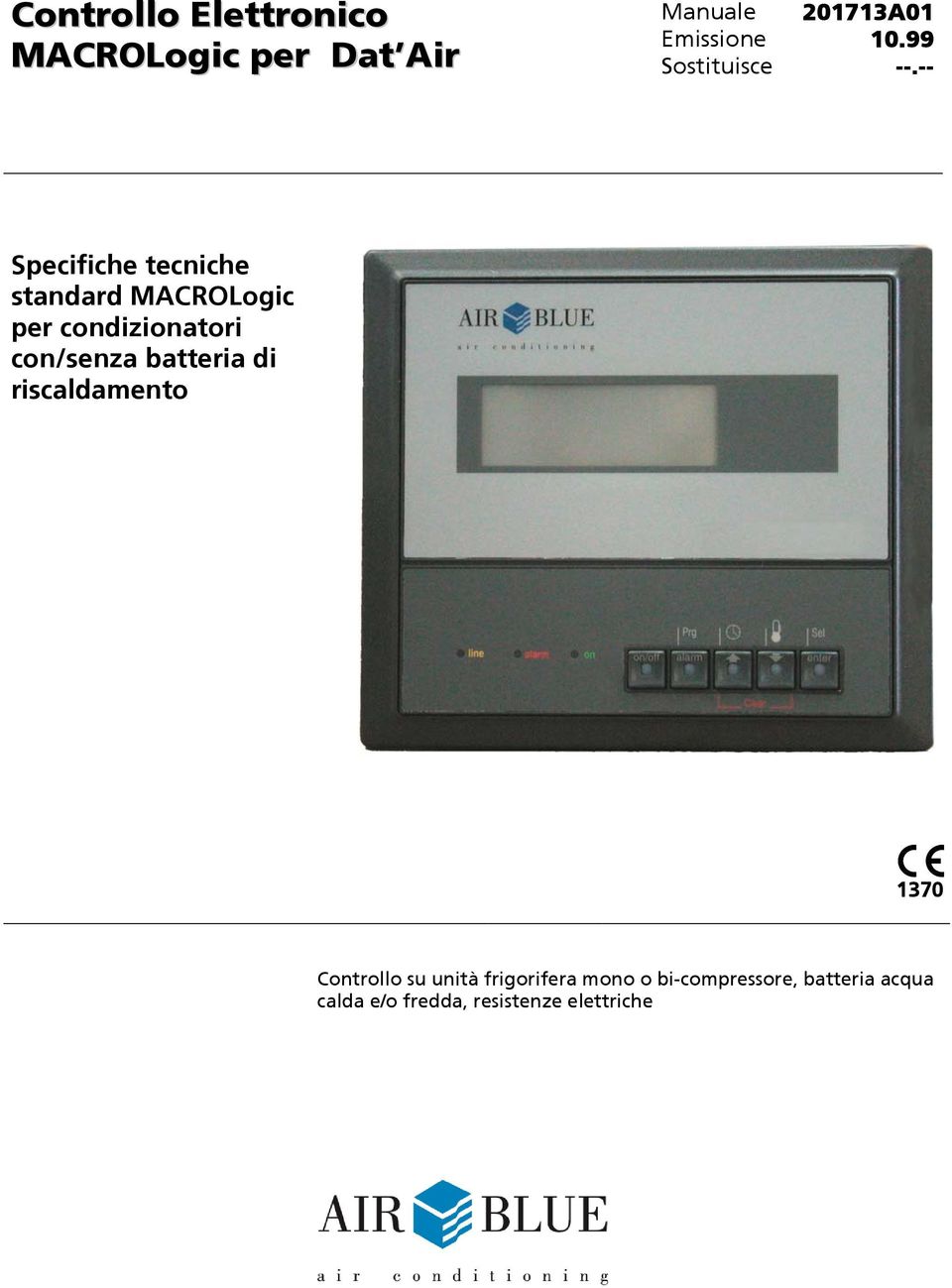 -- Specifiche tecniche standard MACROLogic per condizionatori con/senza