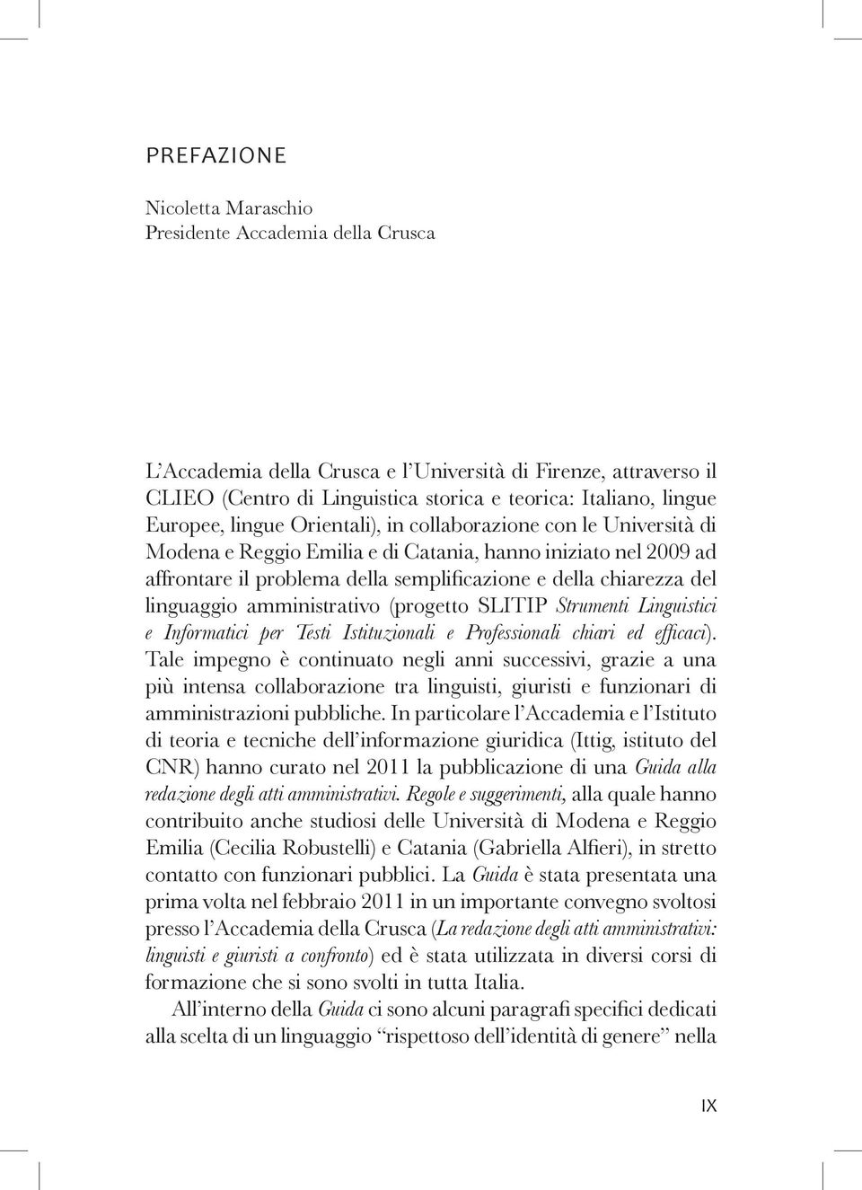 linguaggio amministrativo (progetto SLITIP Strumenti Linguistici e Informatici per Testi Istituzionali e Professionali chiari ed efficaci).