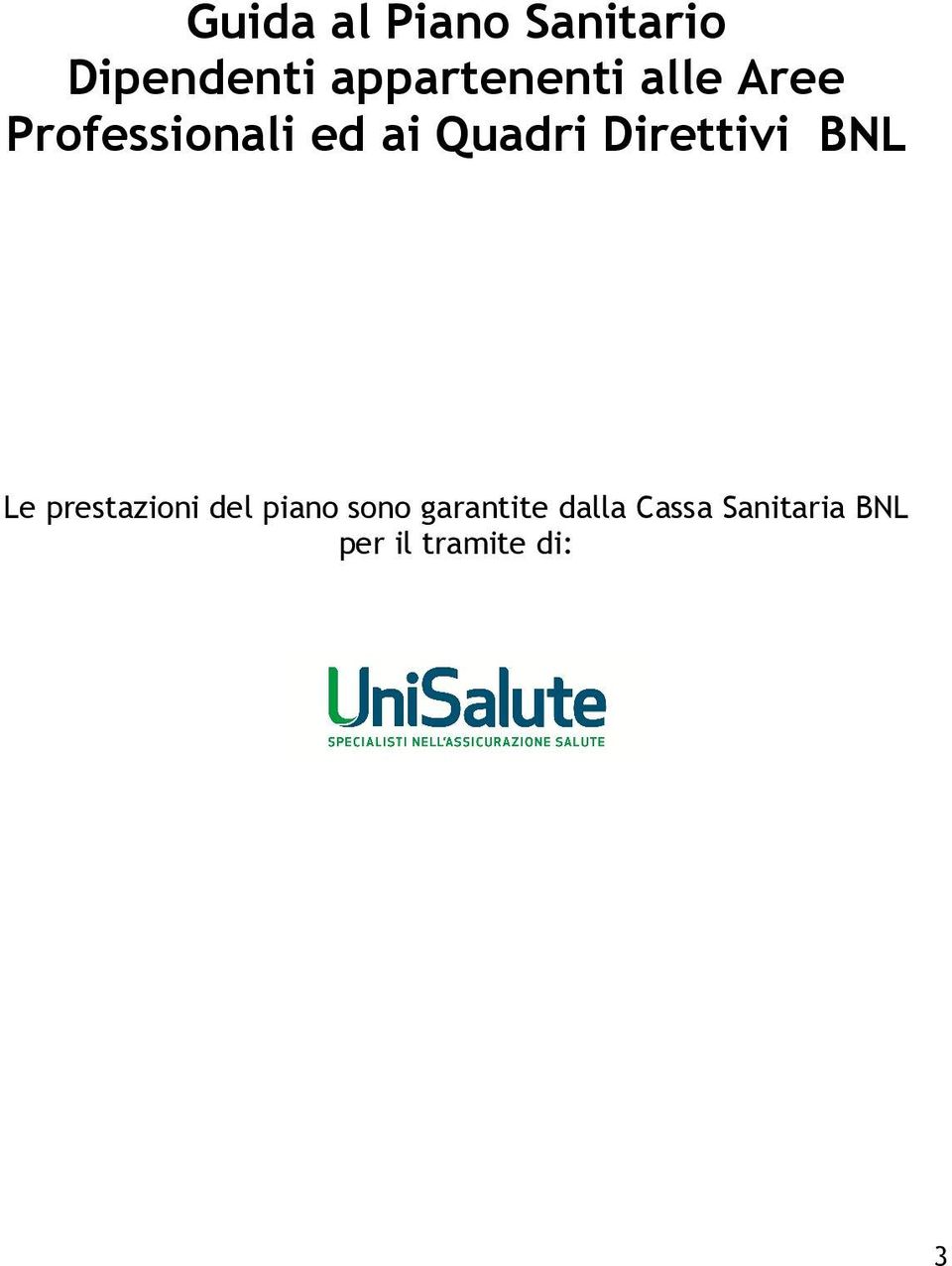 Quadri Direttivi BNL Le prestazioni del piano