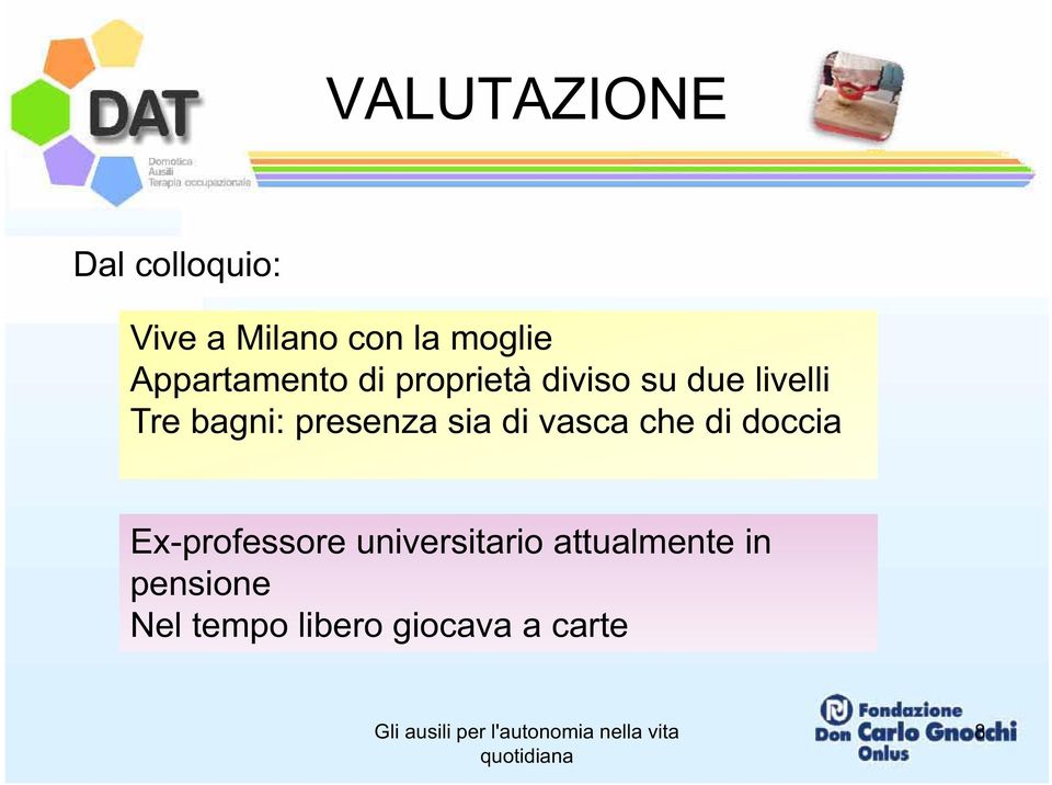 presenza sia di vasca che di doccia Ex-professore