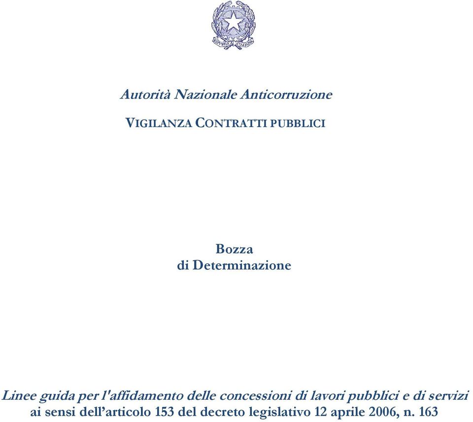 l'affidamento delle concessioni di lavori pubblici e di