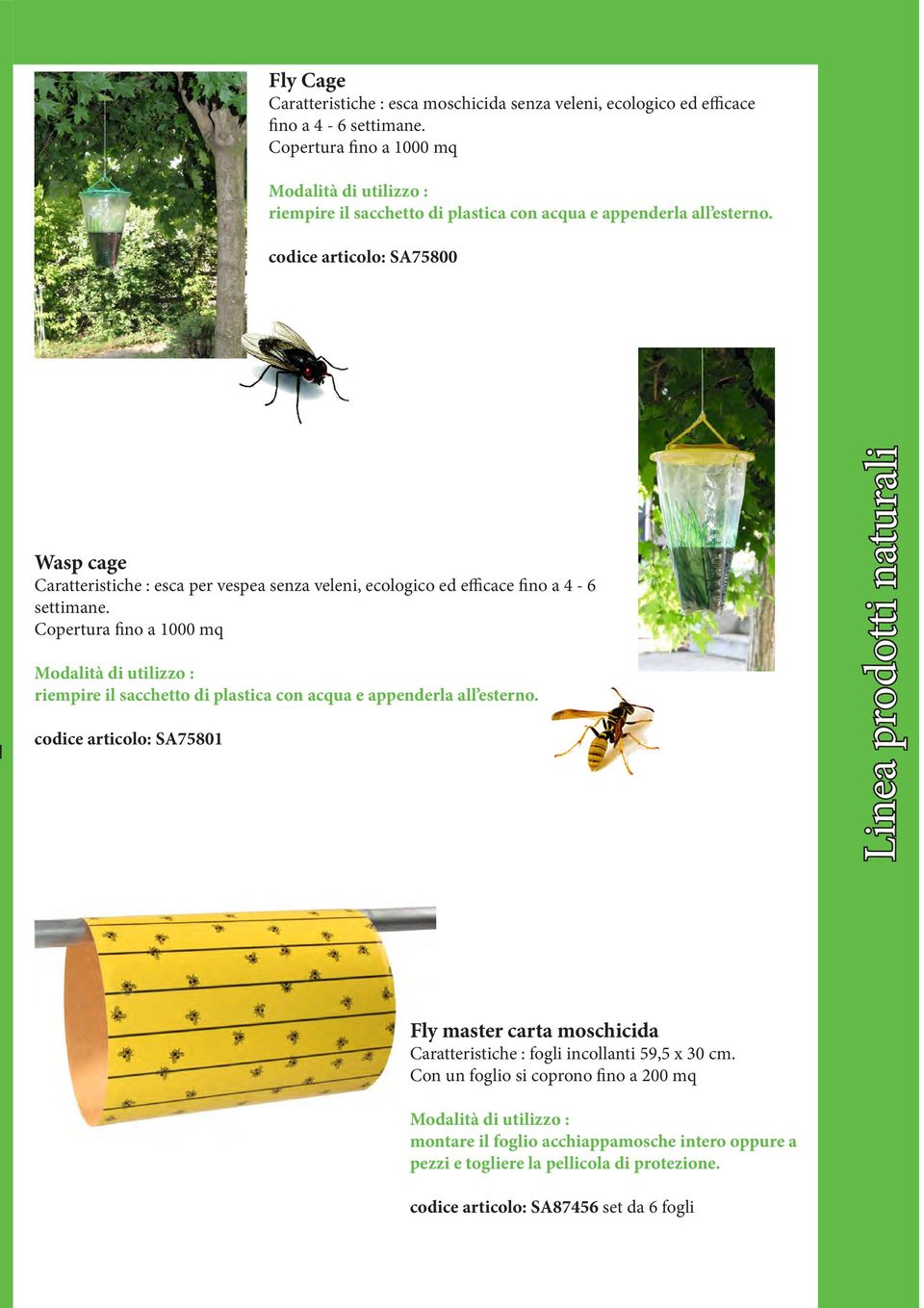 codice articolo: SA75800 Wasp cage : esca per vespea senza veleni, ecologico ed efficace fino a 4-6 settimane.