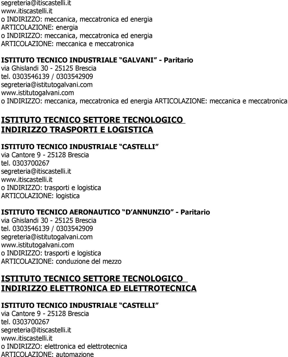 it o INDIRIZZO: meccanica, meccatronica ed energia ARTICOLAZIONE: energia o INDIRIZZO: meccanica, meccatronica ed energia ARTICOLAZIONE: meccanica e meccatronica ISTITUTO TECNICO INDUSTRIALE GALVANI