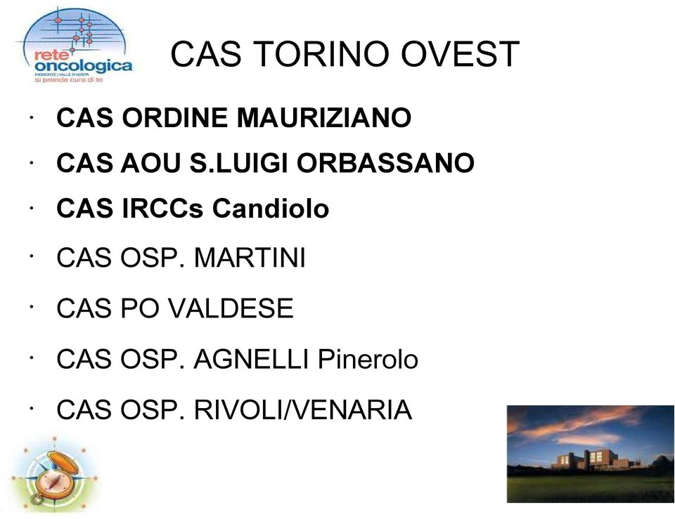 LUIGI ORBASSANO CAS IRCCs Candiolo CAS