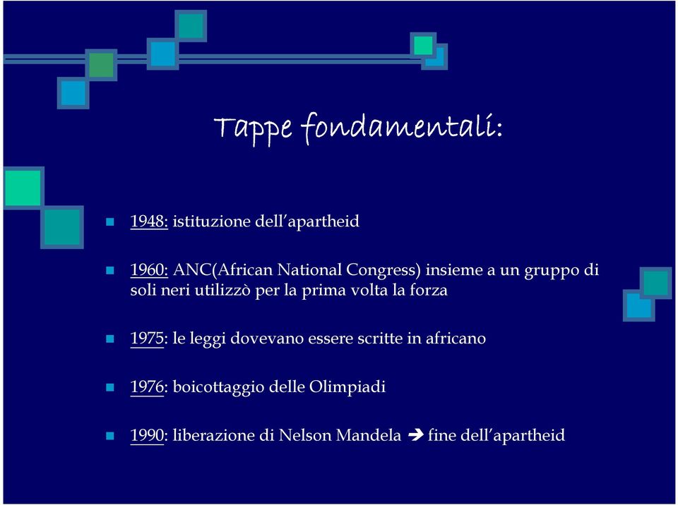 volta la forza 1975: le leggi dovevano essere scritte in africano 1976: