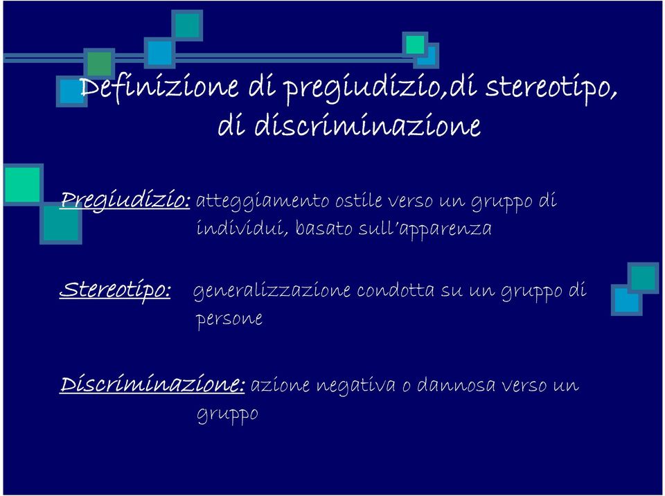 basato sull apparenza Stereotipo: generalizzazione condotta su un