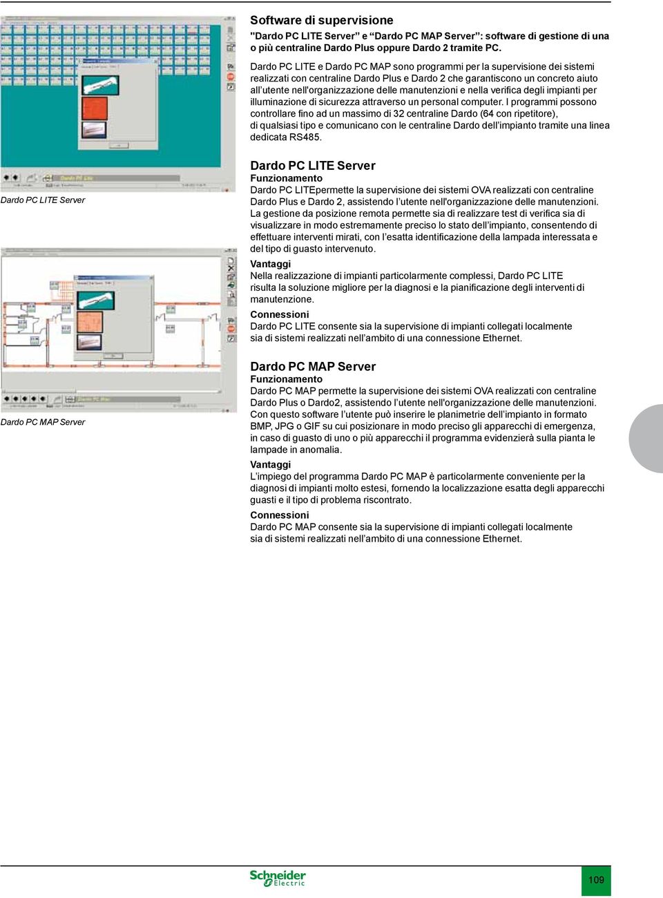 manutenzioni e nella verifica degli impianti per illuminazione di sicurezza attraverso un personal computer.