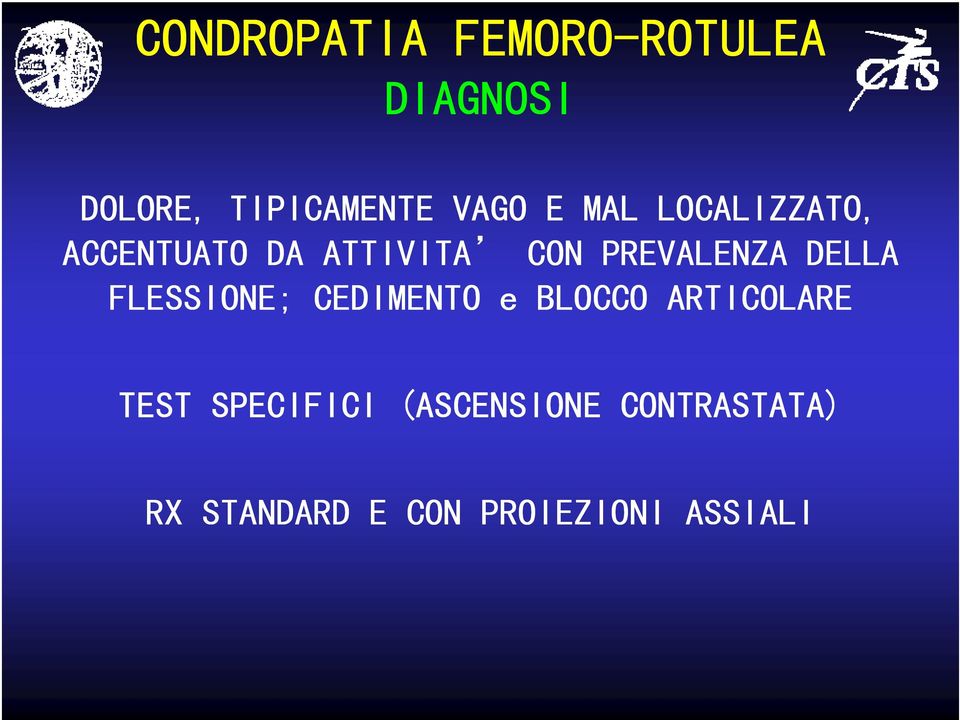 PREVALENZA DELLA FLESSIONE; CEDIMENTO e BLOCCO ARTICOLARE TEST