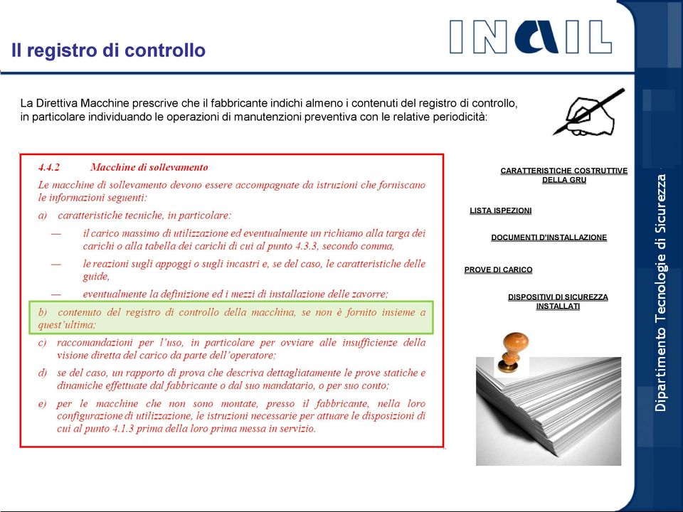 di manutenzioni preventiva con le relative periodicità: CARATTERISTICHE COSTRUTTIVE DELLA