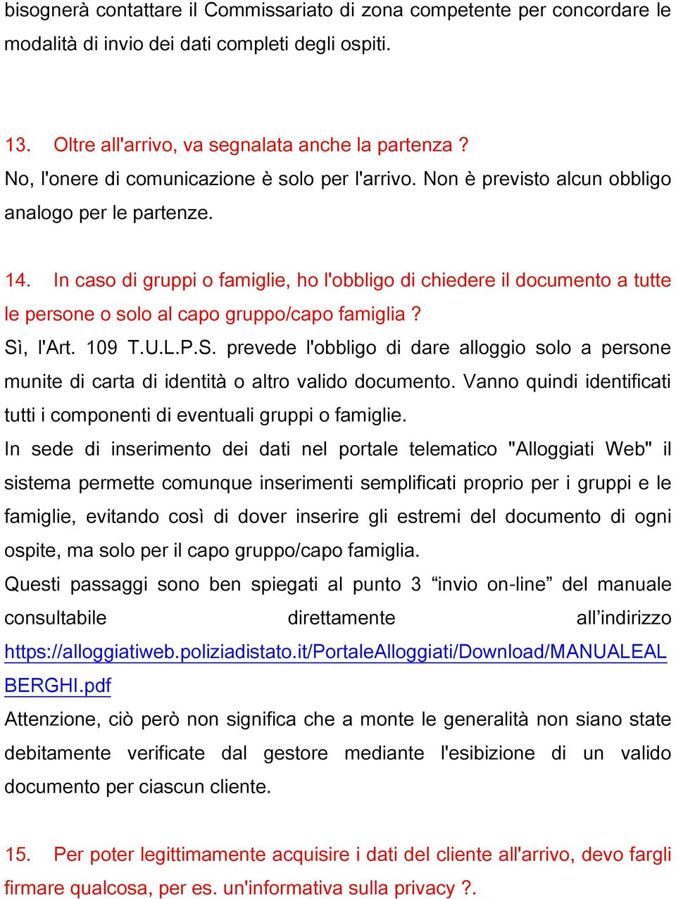 In caso di gruppi o famiglie, ho l'obbligo di chiedere il documento a tutte le persone o solo al capo gruppo/capo famiglia? Sì