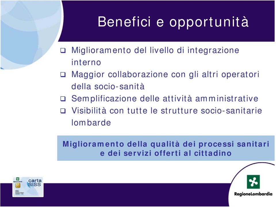 attività amministrative Visibilità con tutte le strutture socio-sanitarie