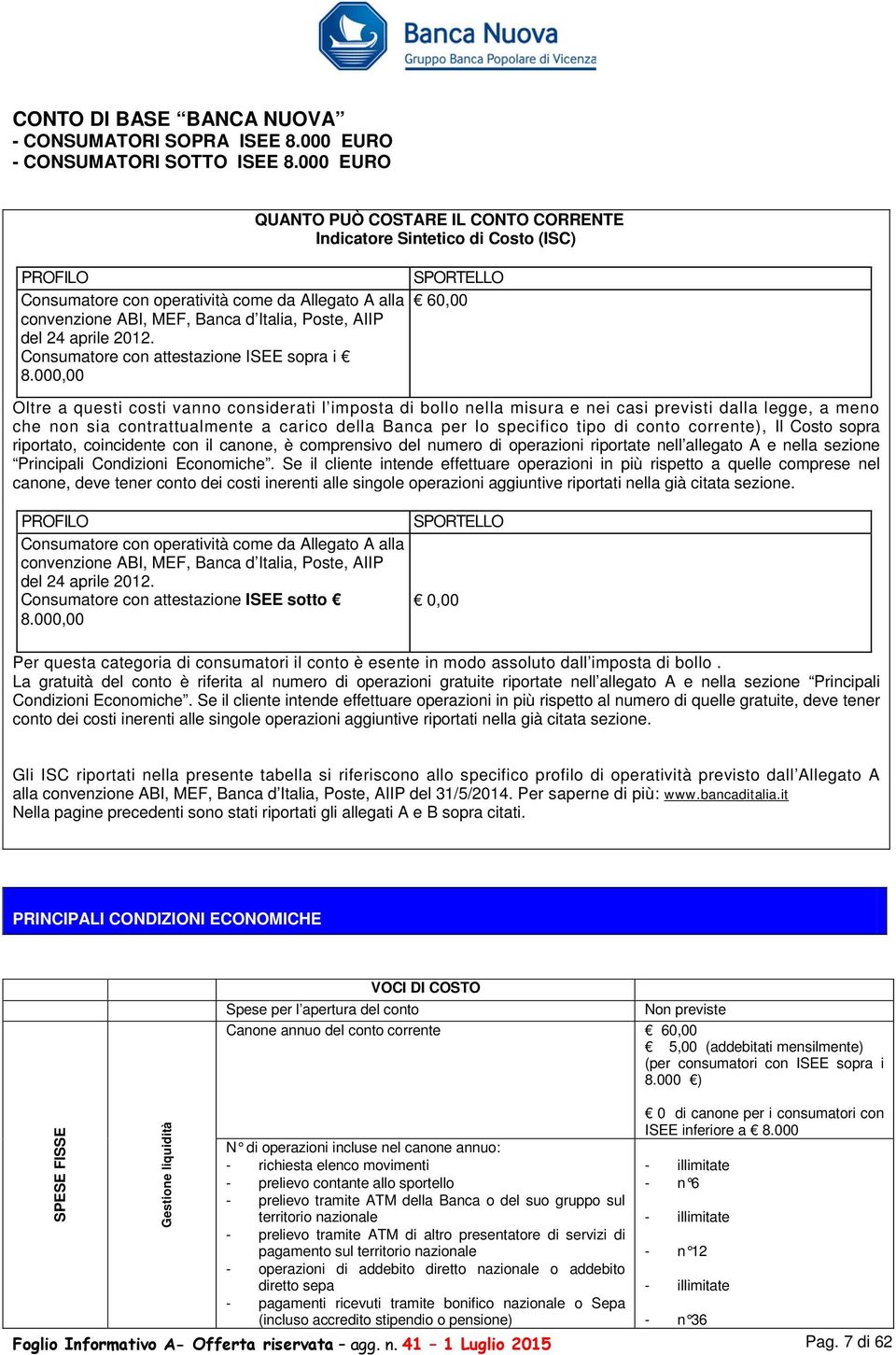 aprile 2012. Consumatore con attestazione ISEE sopra i 8.