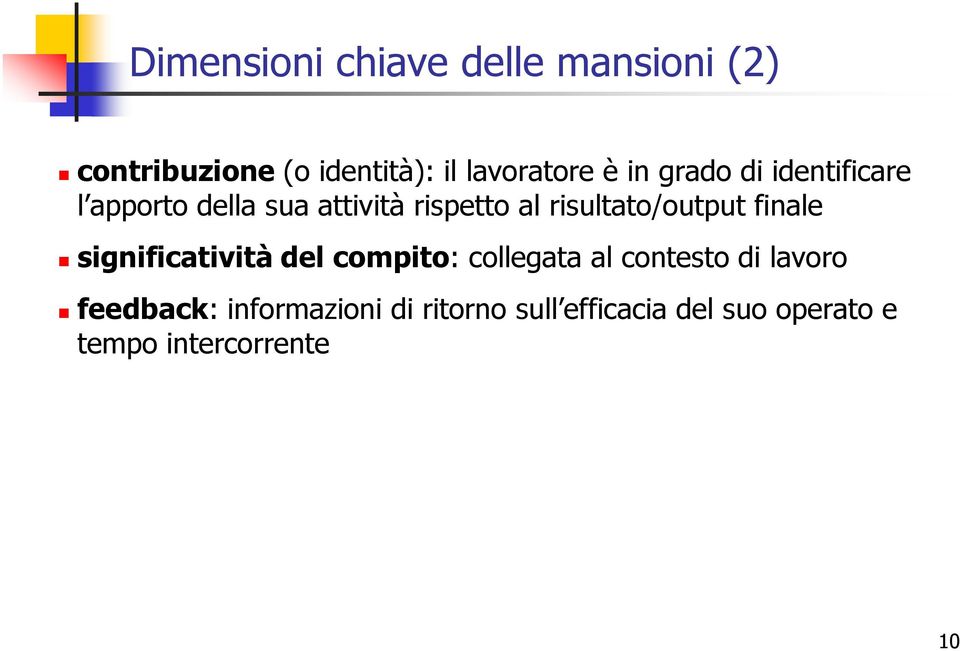 risultato/output finale significatività del compito: collegata al contesto di