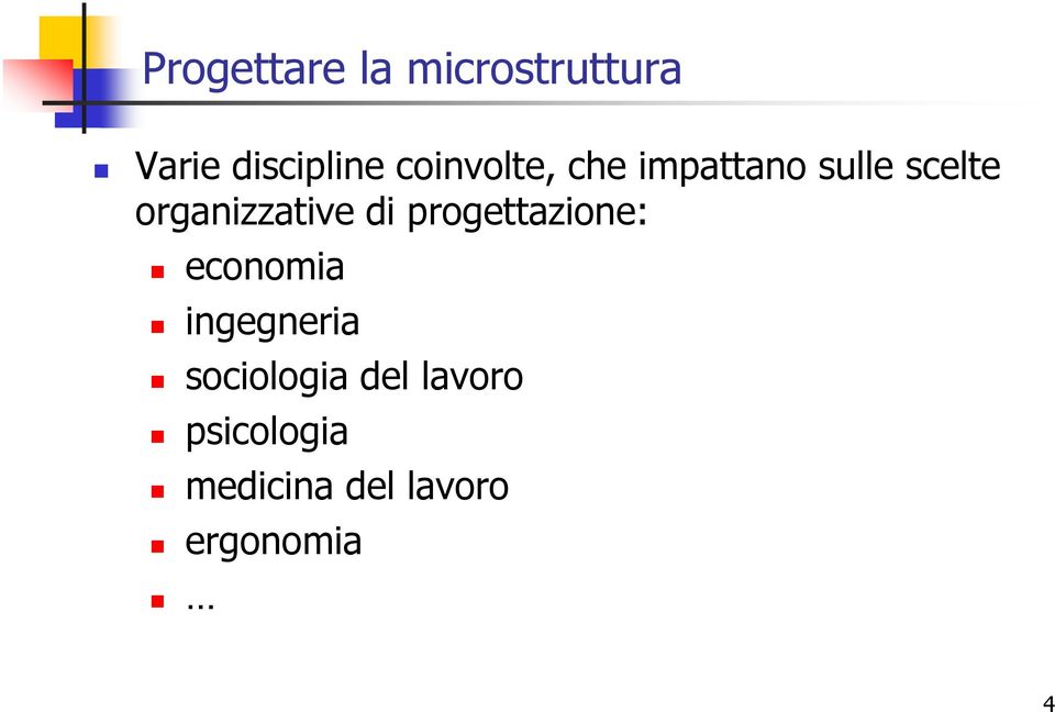 organizzative di progettazione: economia