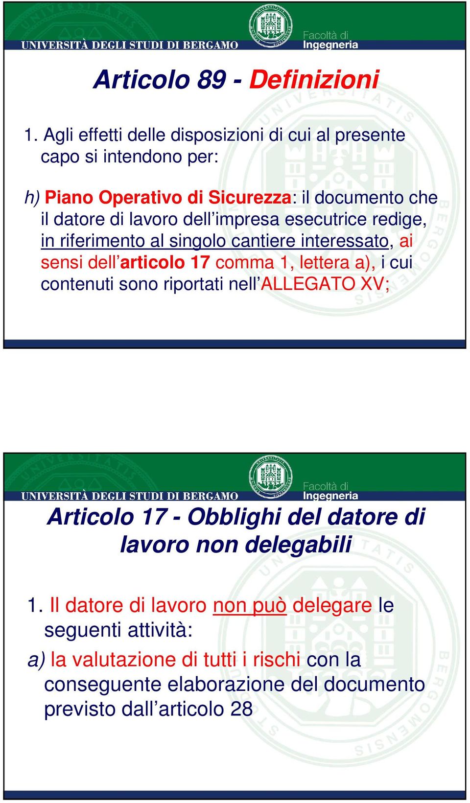 dell impresa esecutrice redige, in riferimento al singolo cantiere interessato, ai sensi dell articolo 17 comma 1, lettera a), i cui contenuti