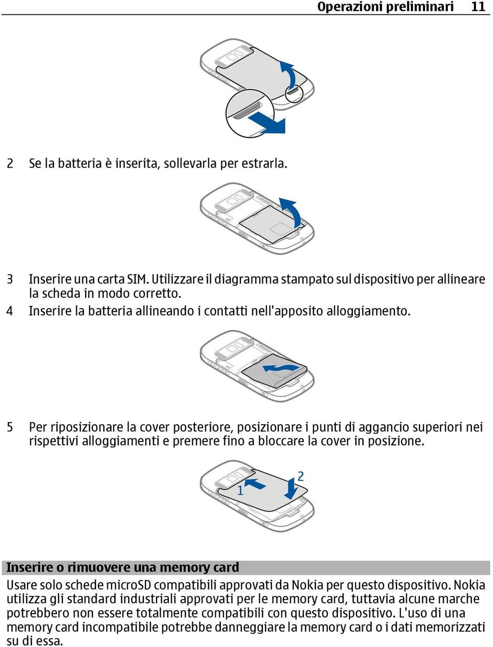 5 Per riposizionare la cover posteriore, posizionare i punti di aggancio superiori nei rispettivi alloggiamenti e premere fino a bloccare la cover in posizione.