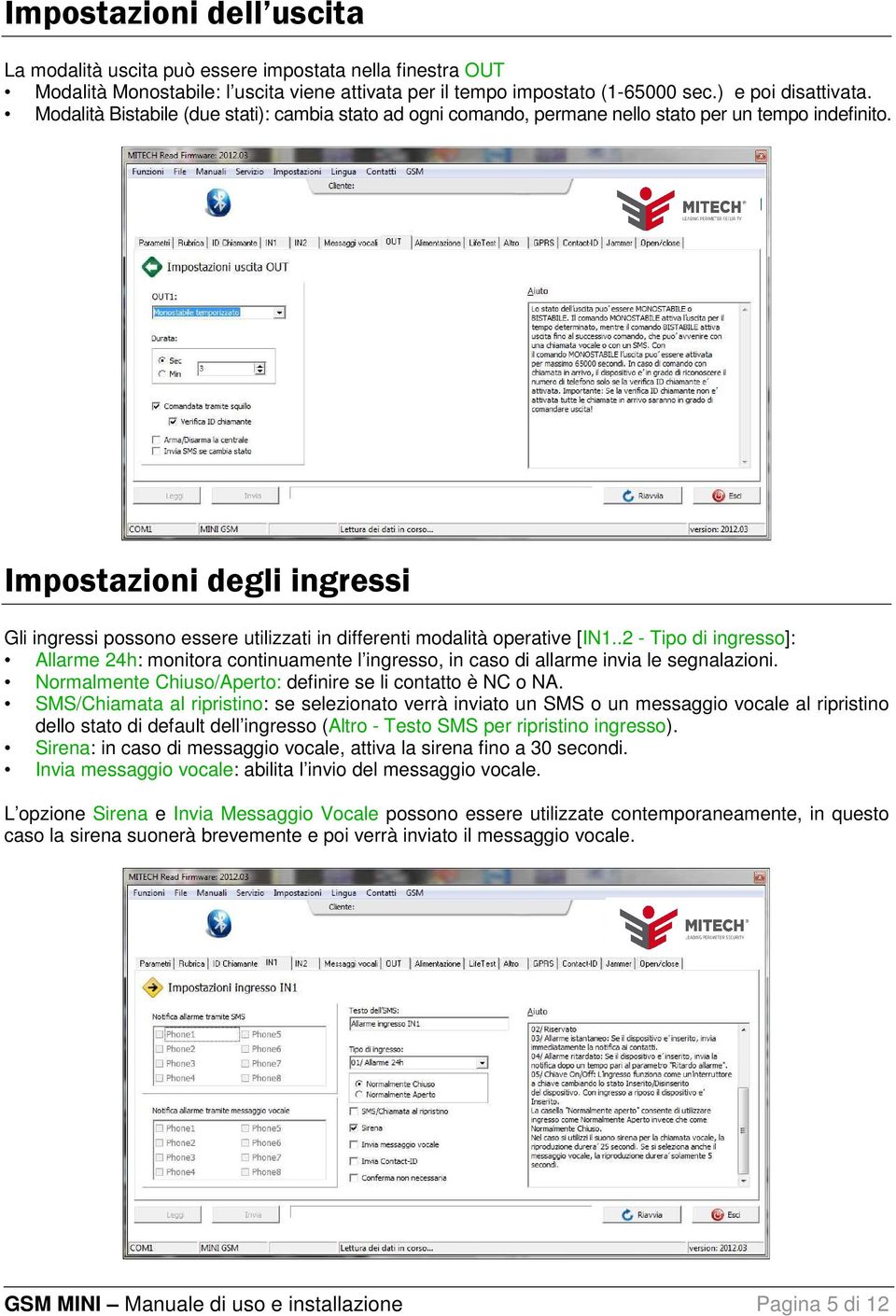 Impostazioni degli ingressi Gli ingressi possono essere utilizzati in differenti modalità operative [IN1.