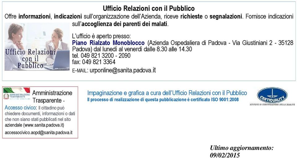 049 821 3200-2090 fax: 049 821 3364 E-MAIL: urponline@sanita.padova.