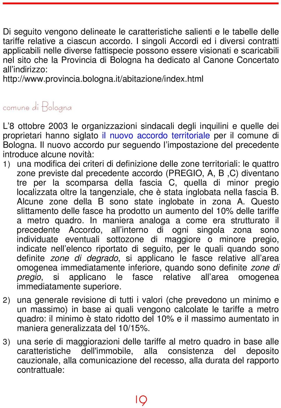 indirizzo: http://www.provincia.bologna.it/abitazione/index.