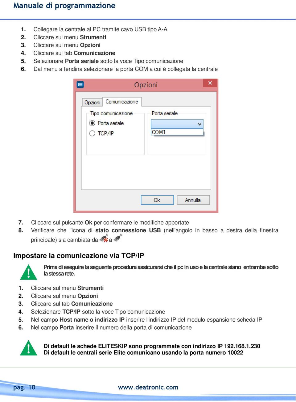 Cliccare sul pulsante Ok per confermare le modifiche apportate 8.