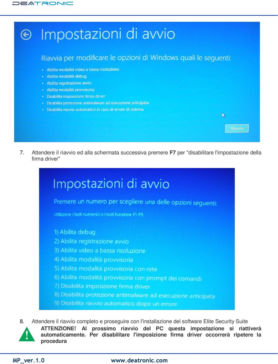 Attendere il riavvio completo e proseguire con l'installazione del software Elite Security Suite