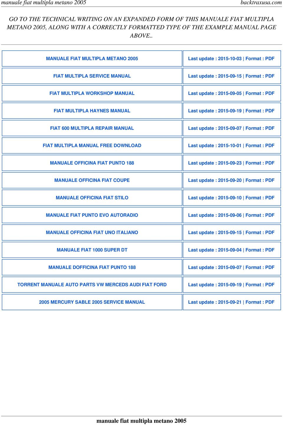 Format : PDF FIAT MULTIPLA HAYNES MANUAL Last update : 2015-09-19 Format : PDF FIAT 600 MULTIPLA REPAIR MANUAL Last update : 2015-09-07 Format : PDF FIAT MULTIPLA MANUAL FREE DOWNLOAD Last update :