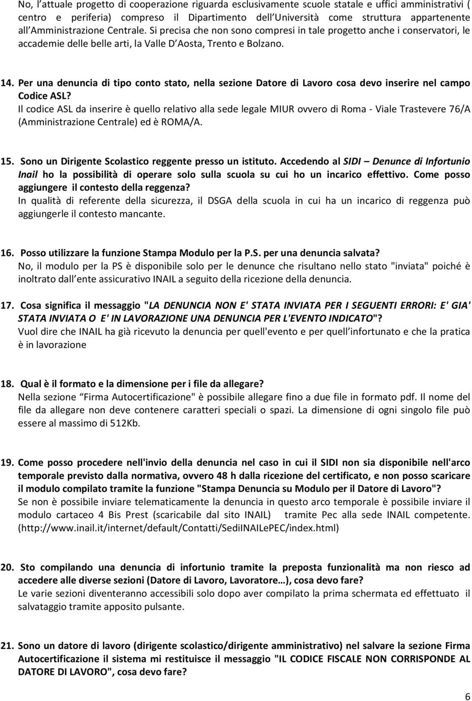 Per una denuncia di tipo conto stato, nella sezione Datore di Lavoro cosa devo inserire nel campo Codice ASL?