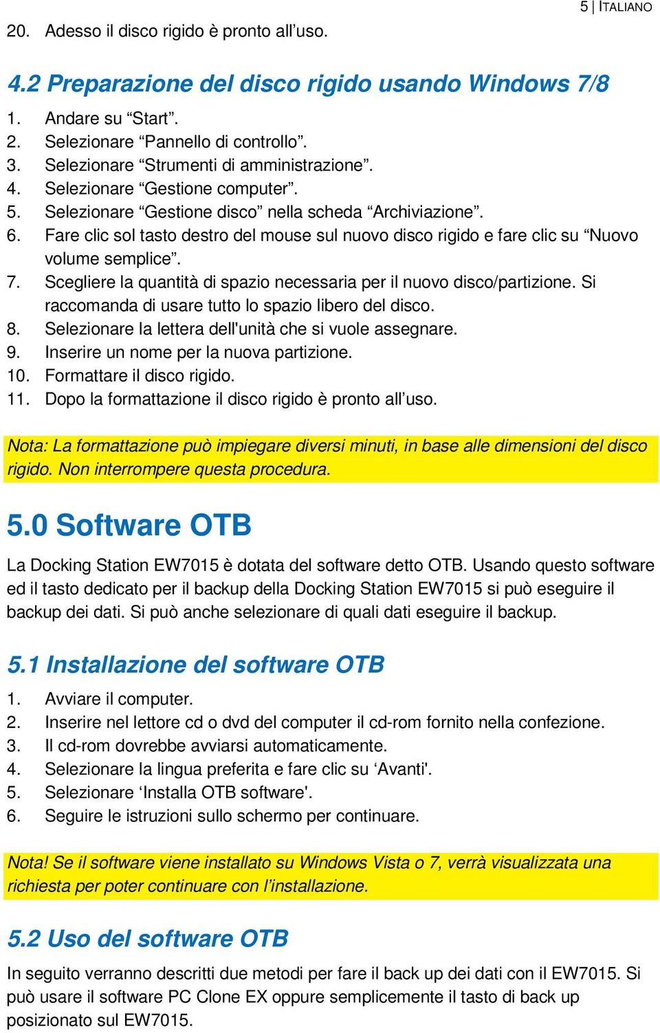 Fare clic sol tasto destro del mouse sul nuovo disco rigido e fare clic su Nuovo volume semplice. 7. Scegliere la quantità di spazio necessaria per il nuovo disco/partizione.