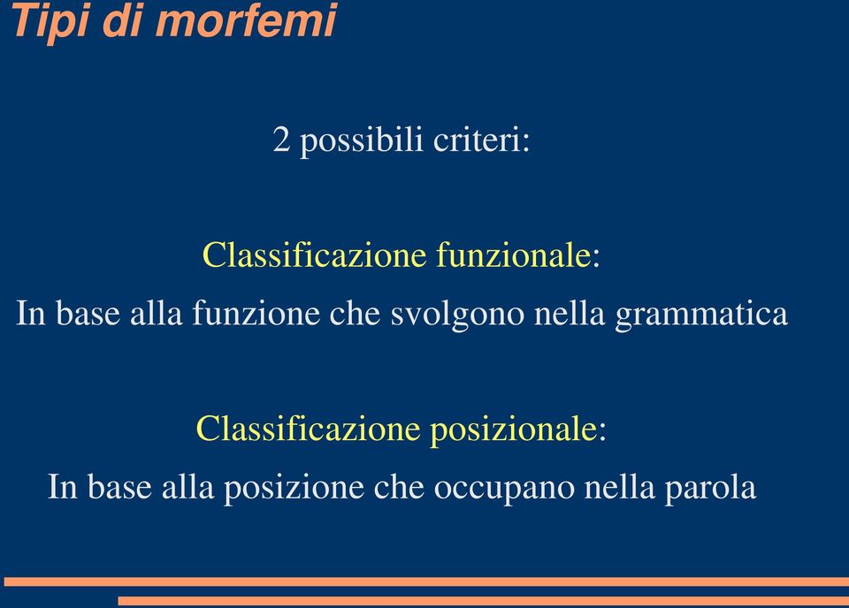 funzione che svolgono nella grammatica