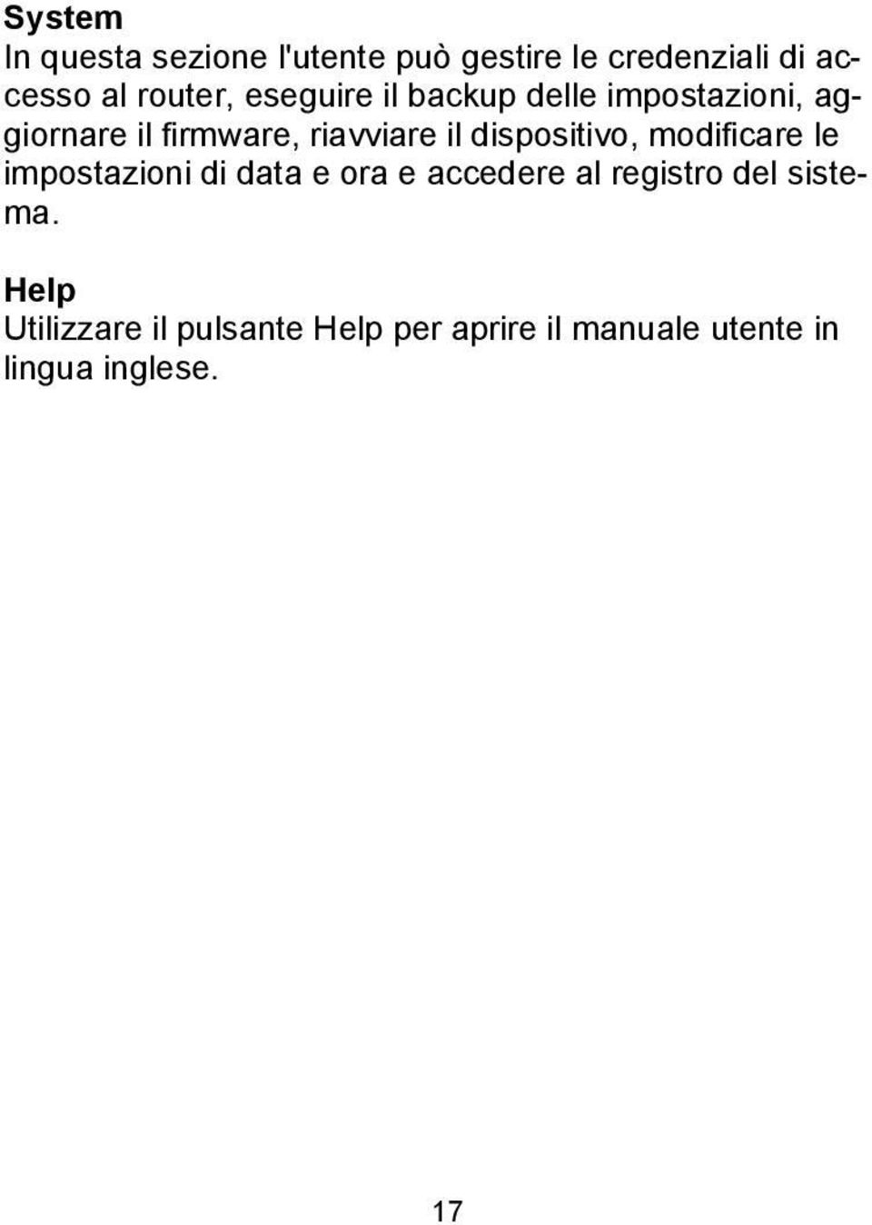 dispositivo, modificare le impostazioni di data e ora e accedere al registro del