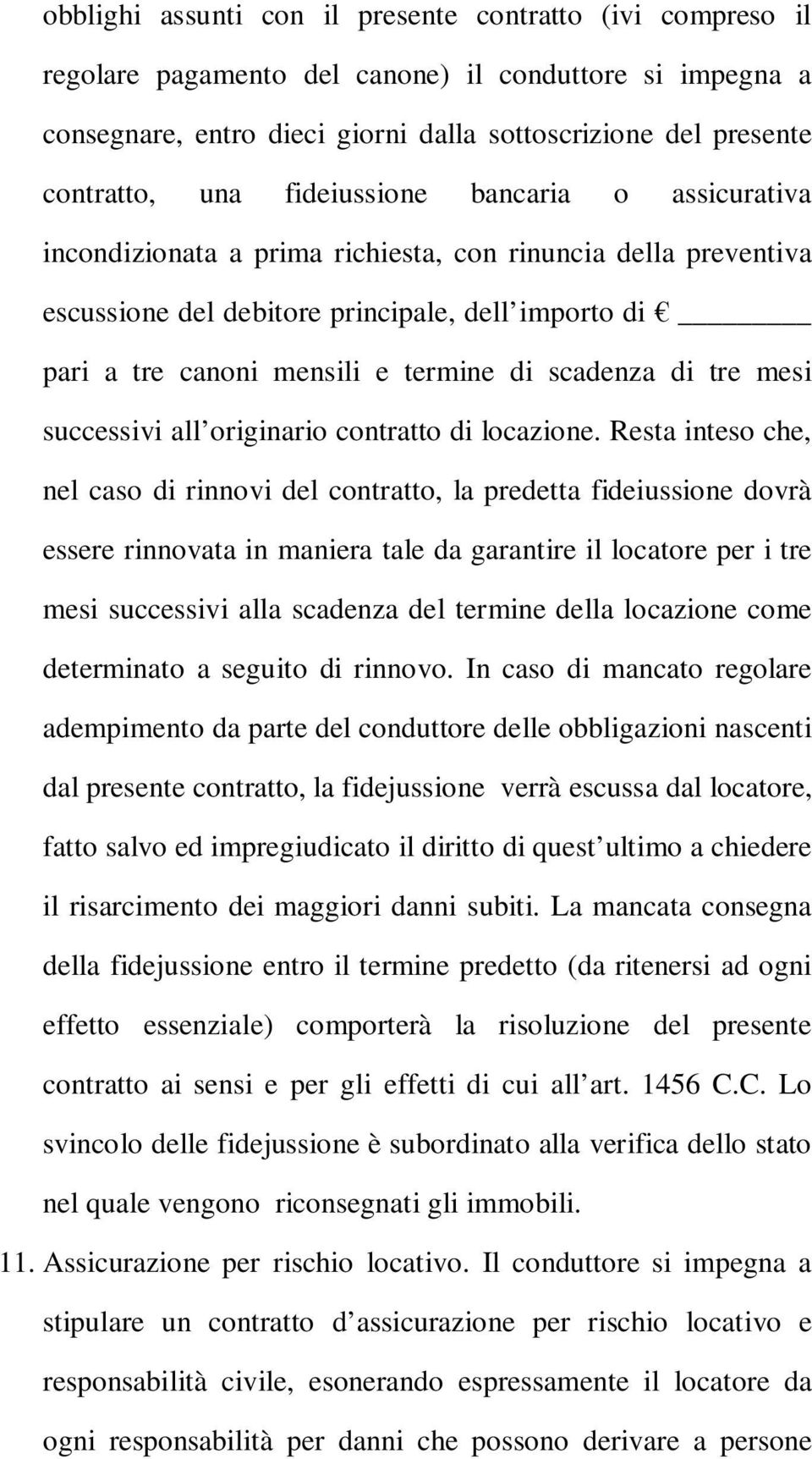 scadenza di tre mesi successivi all originario contratto di locazione.