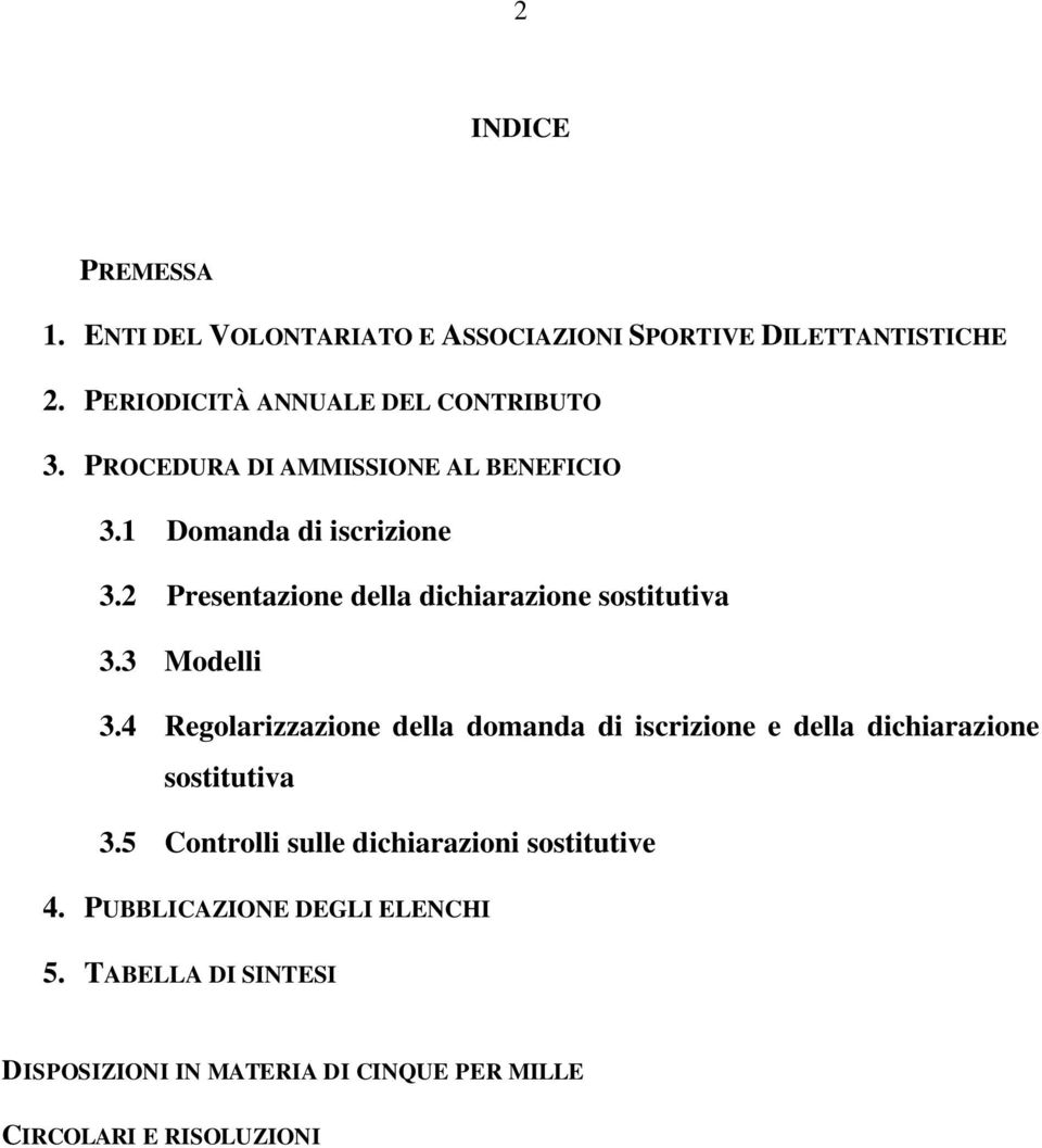 3 Modelli 3.4 Regolarizzazione della domanda di iscrizione e della dichiarazione sostitutiva 3.