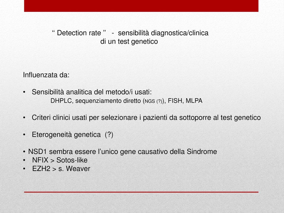 )), FISH, MLPA Criteri clinici usati per selezionare i pazienti da sottoporre al test