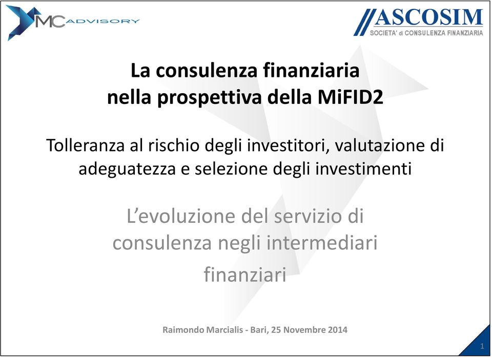 selezione degli investimenti L evoluzione del servizio di